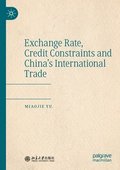 Exchange Rate, Credit Constraints and China's International Trade