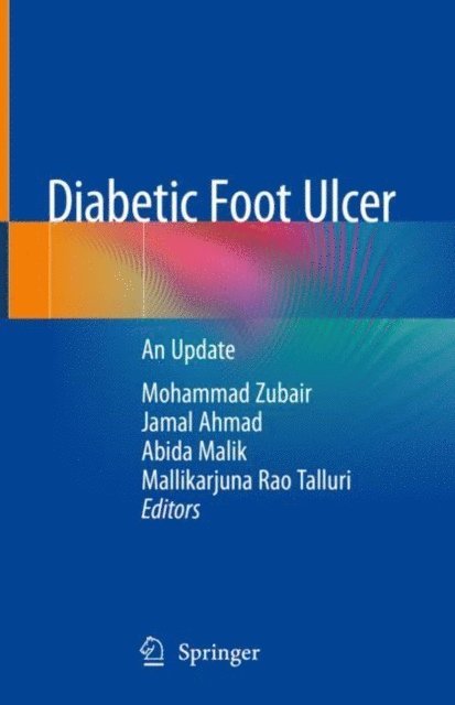 Mallikarjuna Rao Talluri, Abida Malik, Jamal Ahmad, Mohammad Zubair - Diabetic Foot Ulcer, E-bok