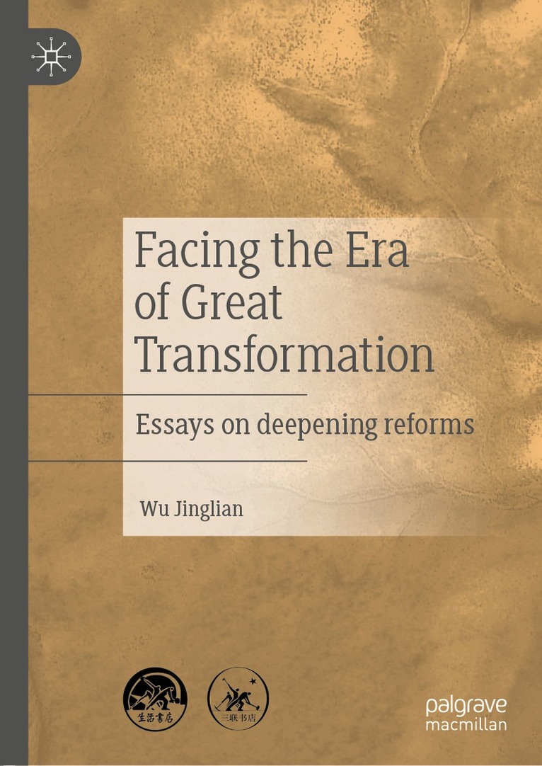 Wu Jinglian - Facing the Era of Great Transformation, Inbunden