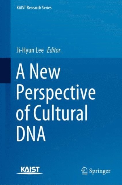 Ji-Hyun Lee - New Perspective of Cultural DNA, E-bok