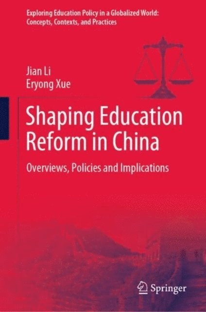Eryong Xue, Jian Li - Shaping Education Reform in China, E-bok