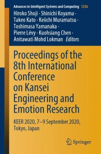 Anitawati Mohd Lokman, Kuohsiang Chen, Pierre Levy, Toshimasa Yamanaka, Keiichi Muramatsu, Takeo Kato, Shinichi Koyama, Hiroko Shoji - Proceedings of the 8th International Conference on Kansei Engineering and Emotion Research, E-bok