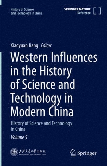 Xiaoyuan Jiang - Western Influences in the History of Science and Technology in Modern China, E-bok