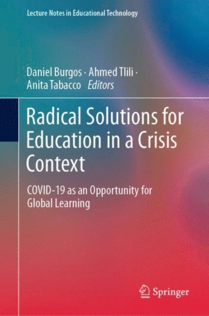 Anita Tabacco, Ahmed Tlili, Daniel Burgos - Radical Solutions for Education in a Crisis Context, E-bok
