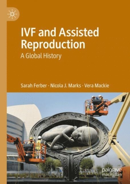 Vera Mackie, Nicola J. Marks, Sarah Ferber - IVF and Assisted Reproduction, E-bok