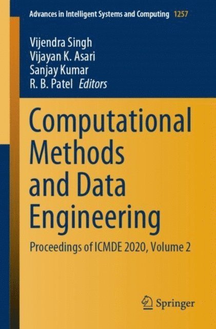 R. B. Patel, Sanjay Kumar, Vijayan K. Asari, Vijendra Singh - Computational Methods and Data Engineering, E-bok