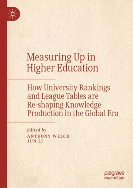 Jun Li, Anthony Welch - Measuring Up in Higher Education, E-bok