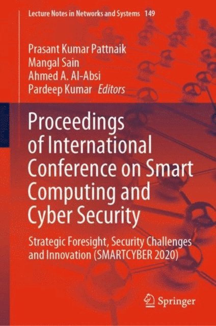 Pardeep Kumar, Ahmed A. Al-Absi, Mangal Sain, Prasant Kumar Pattnaik - Proceedings of International Conference on Smart Computing and Cyber Security, E-bok