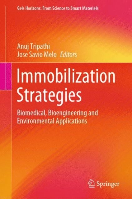 Jose Savio Melo, Anuj Tripathi - Immobilization Strategies, E-bok
