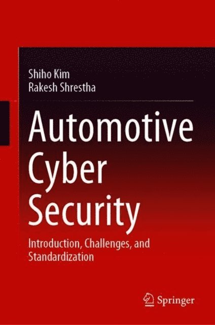 Rakesh Shrestha, Shiho Kim - Automotive Cyber Security, E-bok