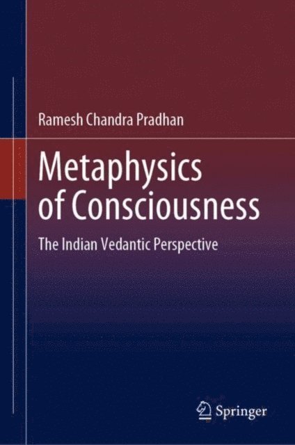 Ramesh Chandra Pradhan - Metaphysics of Consciousness, E-bok