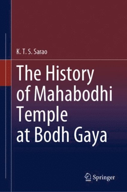 K.T.S. Sarao - History of Mahabodhi Temple at Bodh Gaya, E-bok