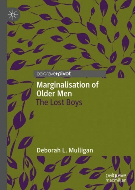 Deborah L. Mulligan - Marginalisation of Older Men, E-bok