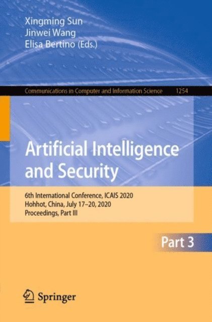 Elisa Bertino, Jinwei Wang, Xingming Sun - Artificial Intelligence and Security, E-bok