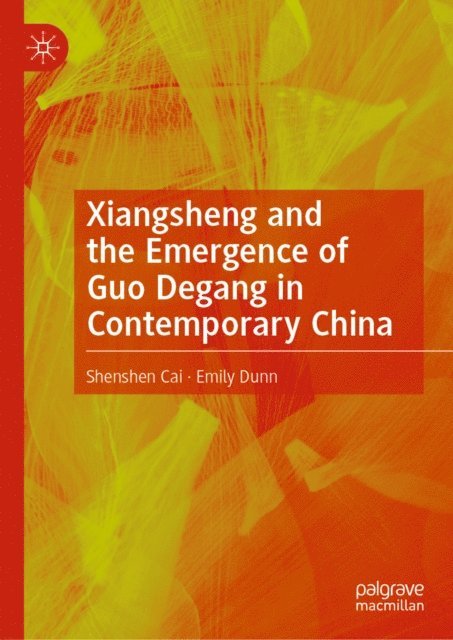 Emily Dunn, Shenshen Cai - Xiangsheng and the Emergence of Guo Degang in Contemporary China, E-bok