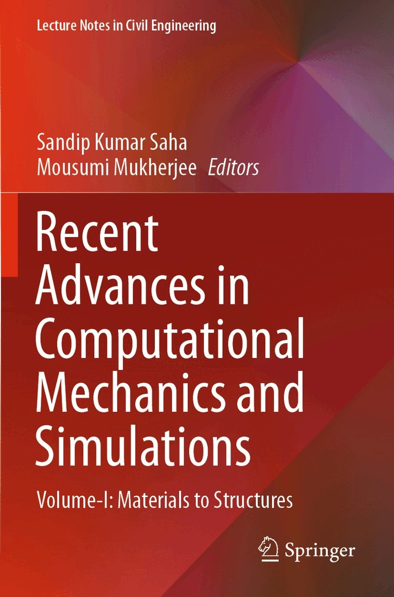 Sandip Kumar Saha, Mousumi Mukherjee - Recent Advances in Computational Mechanics and Simulations, Häftad