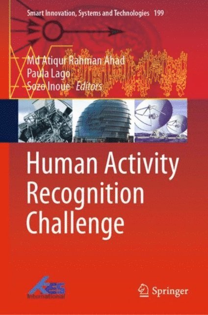 Sozo Inoue, Paula Lago, Md Atiqur Rahman Ahad - Human Activity Recognition Challenge, E-bok