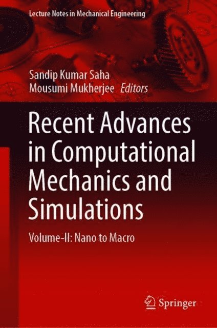 Mousumi Mukherjee, Sandip Kumar Saha - Recent Advances in Computational Mechanics and Simulations, E-bok