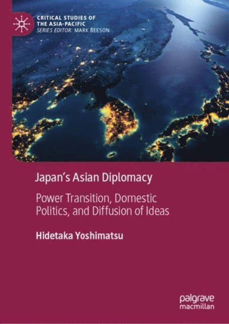 Hidetaka Yoshimatsu - Japan's Asian Diplomacy, E-bok
