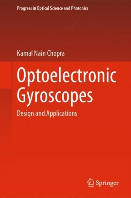 Kamal Nain Chopra - Optoelectronic Gyroscopes, E-bok