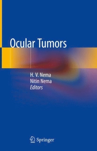 Nitin Nema, H. V. Nema - Ocular Tumors, E-bok