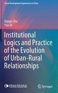 Institutional Logics and Practice of the Evolution of UrbanRural Relationships