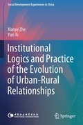 Institutional Logics and Practice of the Evolution of UrbanRural Relationships