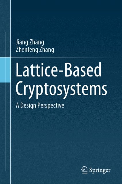 Zhenfeng Zhang, Jiang Zhang - Lattice-Based Cryptosystems, E-bok