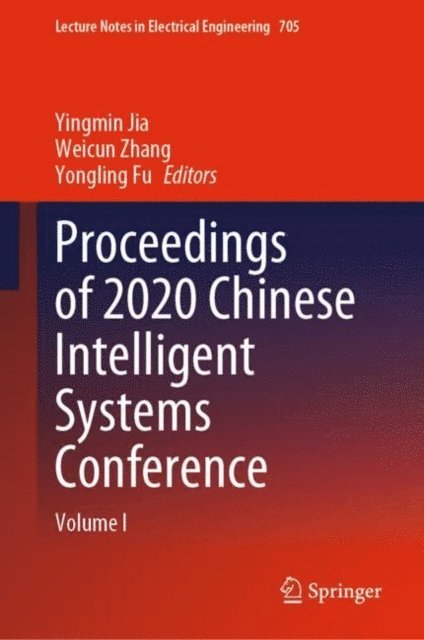 Yongling Fu, Weicun Zhang, Yingmin Jia - Proceedings of 2020 Chinese Intelligent Systems Conference, E-bok