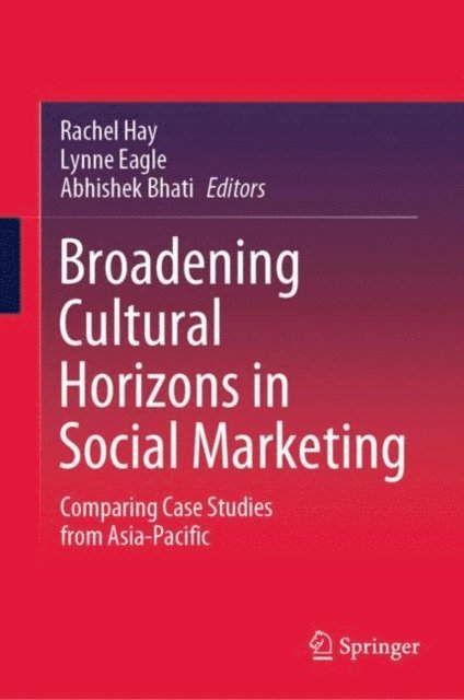 Abhishek Bhati, Lynne Eagle, Rachel Hay - Broadening Cultural Horizons in Social Marketing, E-bok