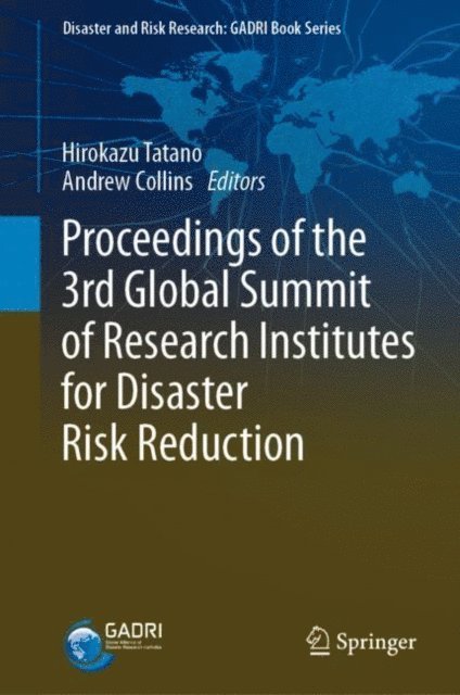 Andrew Collins, Hirokazu Tatano - Proceedings of the 3rd Global Summit of Research Institutes for Disaster Risk Reduction, E-bok