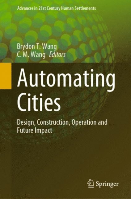 C. M. Wang, Brydon T. Wang - Automating Cities, E-bok