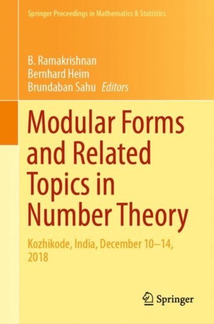 Brundaban Sahu, Bernhard Heim, B. Ramakrishnan - Modular Forms and Related Topics in Number Theory, E-bok