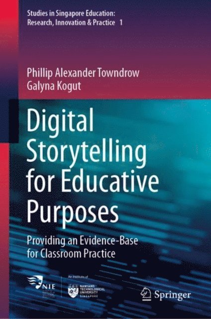 Galyna Kogut, Phillip Alexander Towndrow - Digital Storytelling for Educative Purposes, E-bok