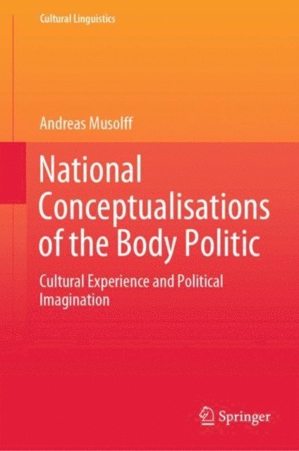Andreas Musolff - National Conceptualisations of the Body Politic, E-bok