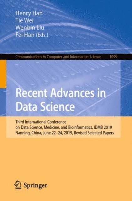 Fei Han, Wenbin Liu, Tie Wei, Henry Han - Recent Advances in Data Science, E-bok