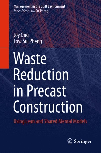 Low Sui Pheng, Joy Ong - Waste Reduction in Precast Construction, E-bok