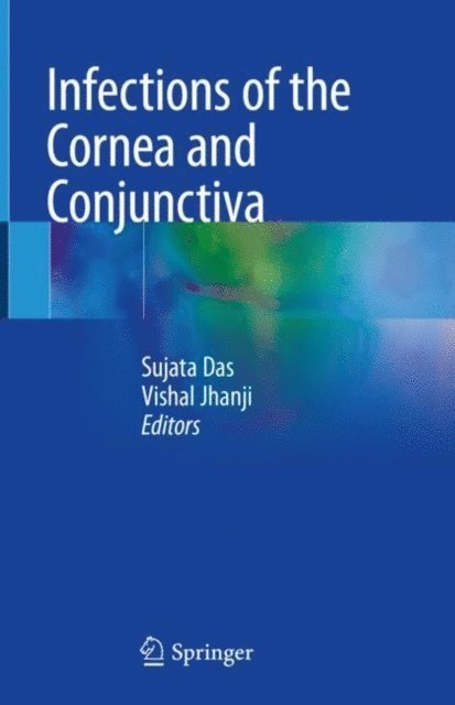 Vishal Jhanji, Sujata Das - Infections of the Cornea and Conjunctiva, E-bok