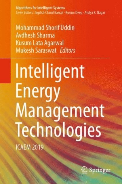 Mukesh Saraswat, Kusum Lata Agarwal, Avdhesh Sharma, Mohammad Shorif Uddin - Intelligent Energy Management Technologies, E-bok
