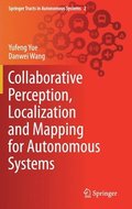 Collaborative Perception, Localization and Mapping for Autonomous Systems