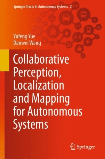 Danwei Wang, Yufeng Yue - Collaborative Perception, Localization and Mapping for Autonomous Systems, E-bok