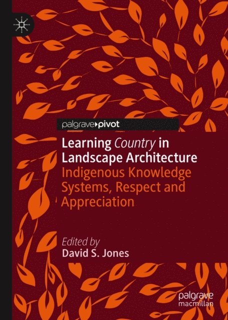 David S. Jones - Learning Country in Landscape Architecture, E-bok