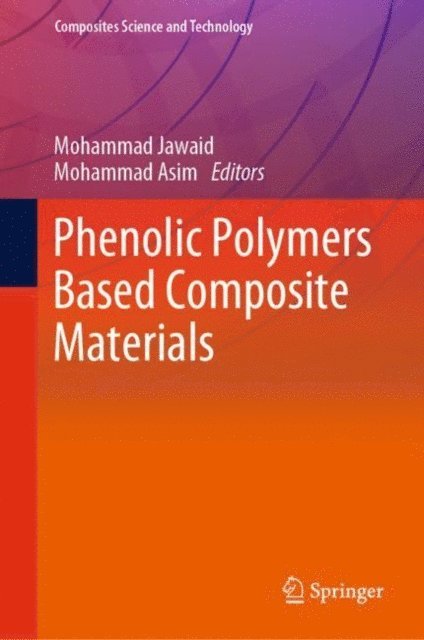 Mohammad Asim, Mohammad Jawaid - Phenolic Polymers Based Composite Materials, E-bok