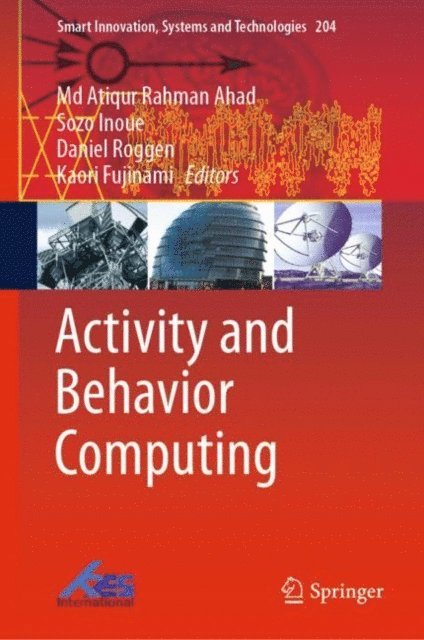 Kaori Fujinami, Daniel Roggen, Sozo Inoue, Md Atiqur Rahman Ahad - Activity and Behavior Computing, E-bok