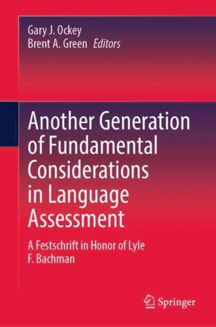 Brent A. Green, Gary J. Ockey - Another Generation of Fundamental Considerations in Language Assessment, E-bok