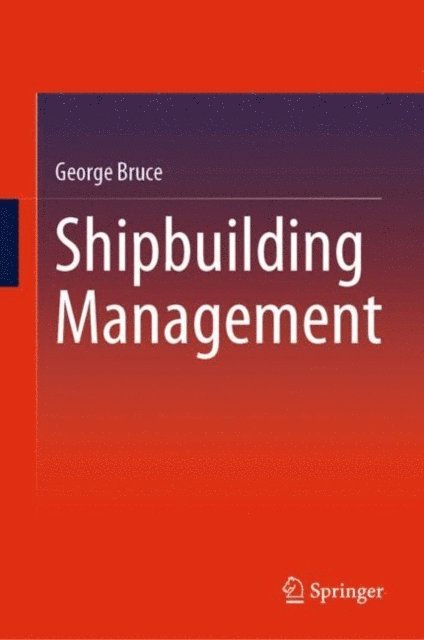 George Bruce - Shipbuilding Management, E-bok