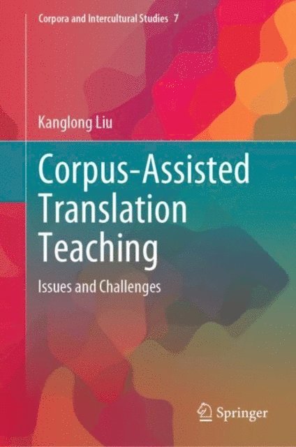 Kanglong Liu - Corpus-Assisted Translation Teaching, E-bok