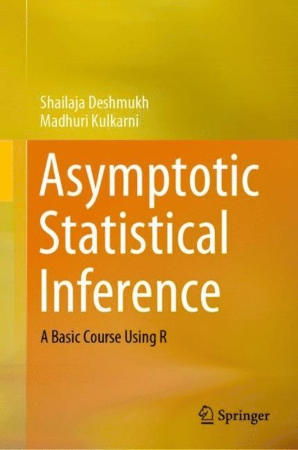 Madhuri Kulkarni, Shailaja Deshmukh - Asymptotic Statistical Inference, E-bok