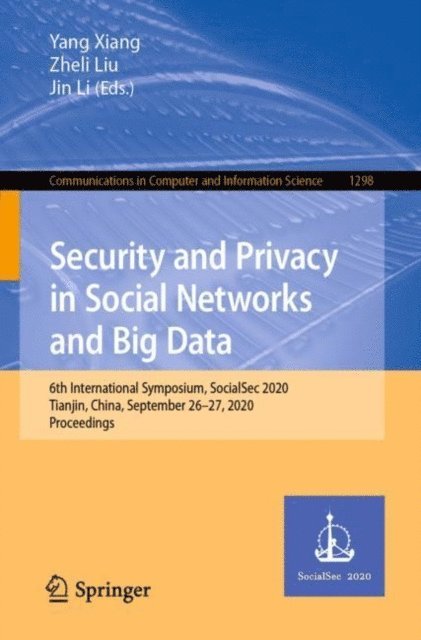 Jin Li, Zheli Liu, Yang Xiang - Security and Privacy in Social Networks and Big Data, E-bok