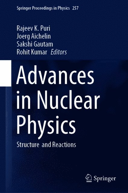 Rohit Kumar, Sakshi Gautam, Joerg Aichelin, Rajeev K. Puri - Advances in Nuclear Physics, E-bok